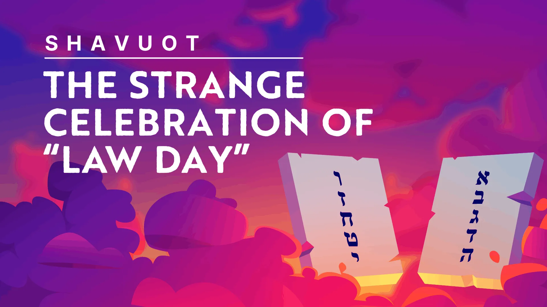 Why Is Shavuot Celebrated